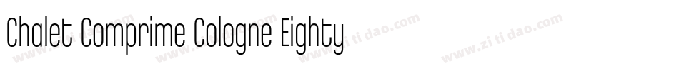 Chalet Comprime Cologne Eighty字体转换